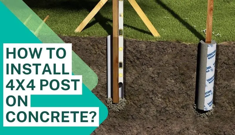 How to Install 4x4 Post on Concrete